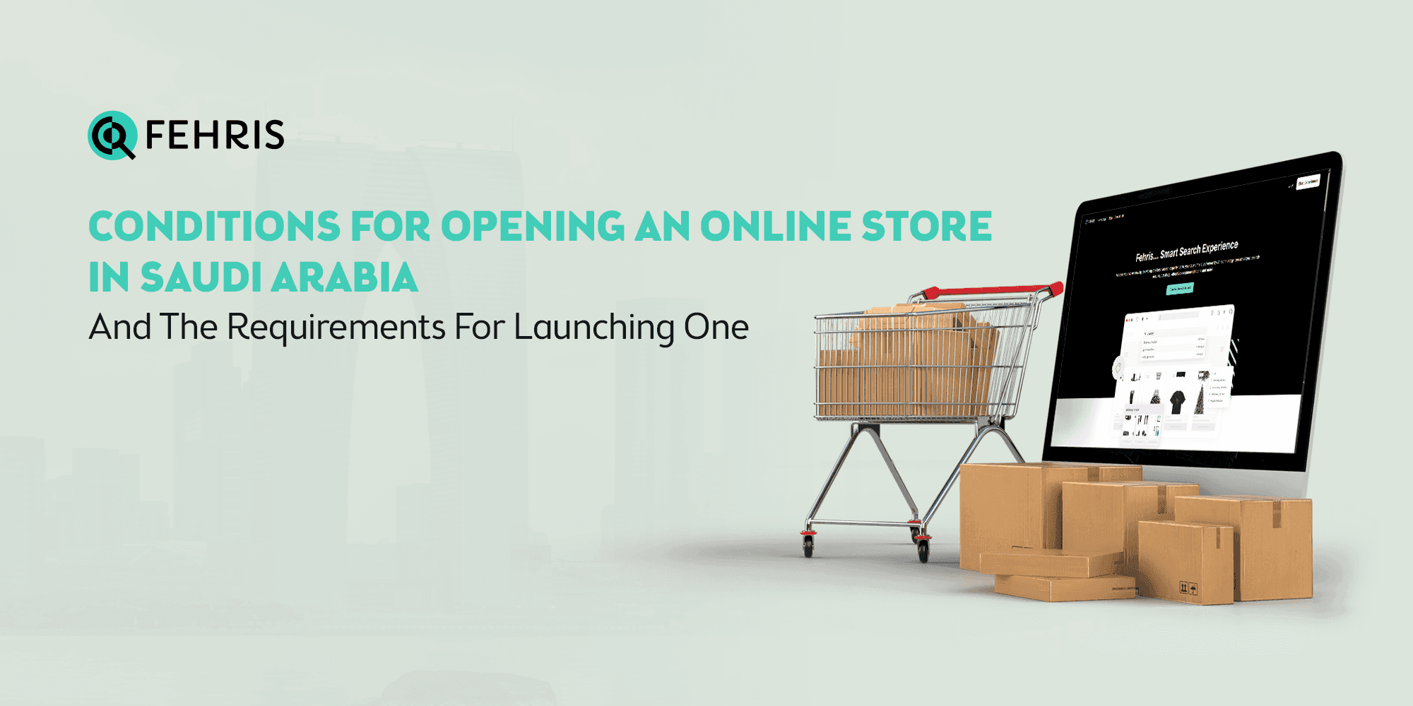 Conditions for Opening an Online Store in Saudi Arabia – and the Requirements for Launching One