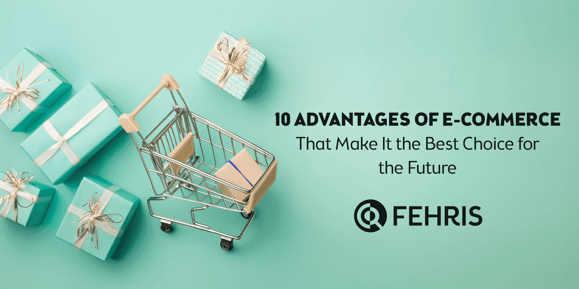 10 Advantages of E-commerce That Make It the Best Choice for the Future