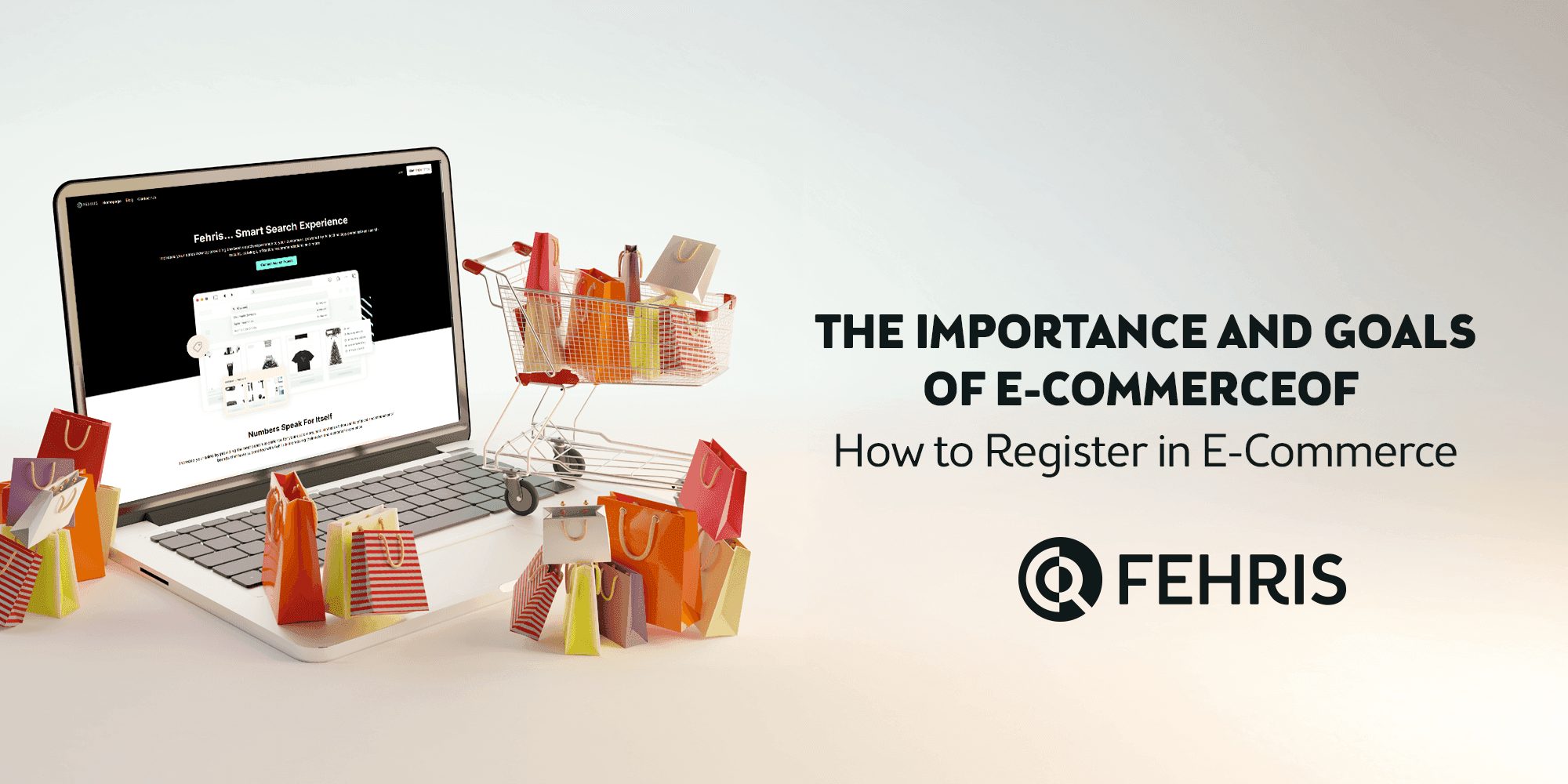 The Importance and Goals of E-Commerce – How to Register in E-Commerce