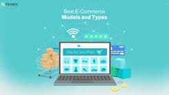Best E-Commerce Models and Types: An Introduction to E-Commerce
