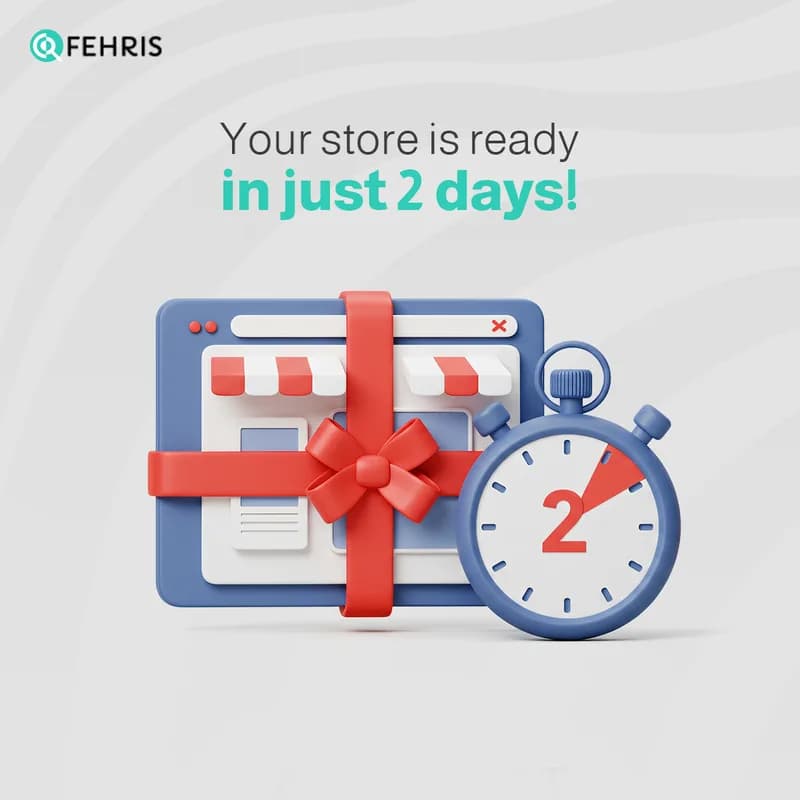 Your store is ready in just 2 days!